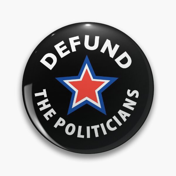 Item preview, Defund The Politicians designed and sold by Si Pakne.
