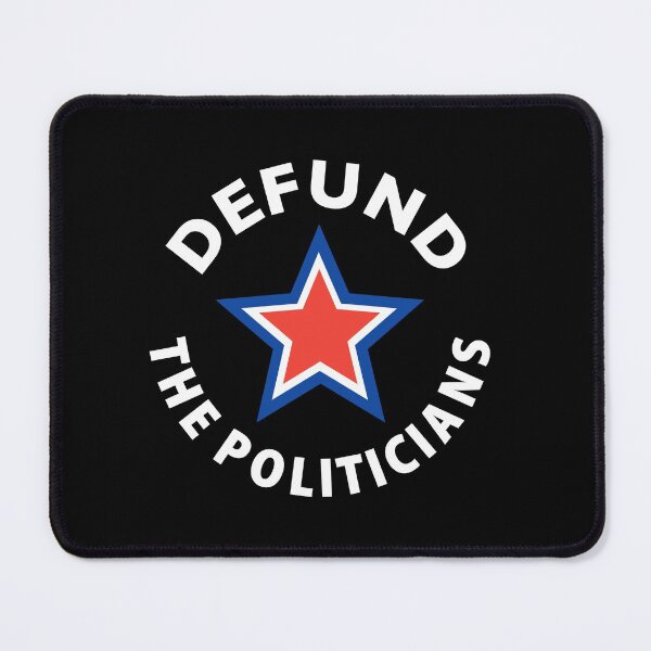 Item preview, Defund The Politicians designed and sold by Si Pakne.