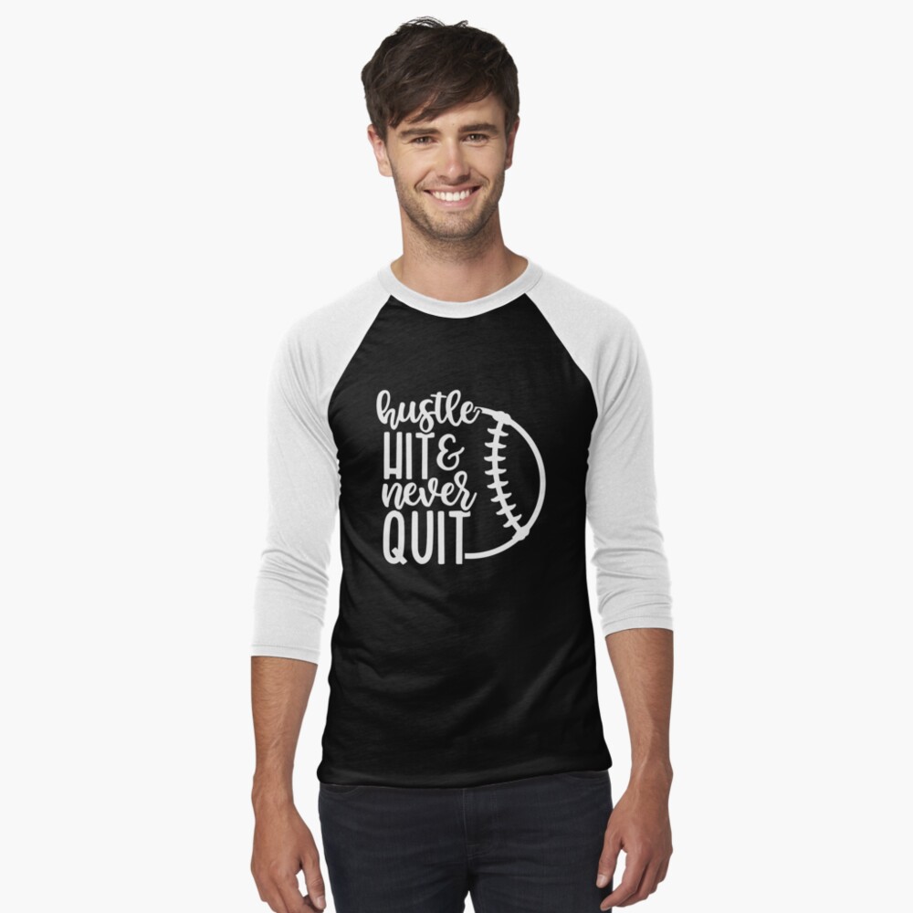 Hustle Hit & Never Quit Funny Baseball Quotes Baseball Long Sleeve Shirt