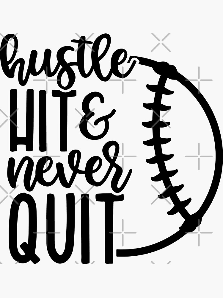 Hustle Hit & Never Quit Funny Baseball Quotes Baseball Long Sleeve Shirt