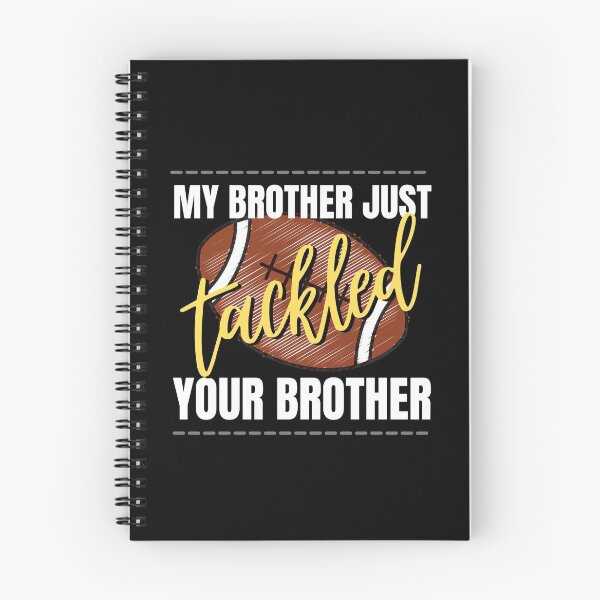 Item preview, My brother just tackled your brother football designed and sold by Sasikharn.