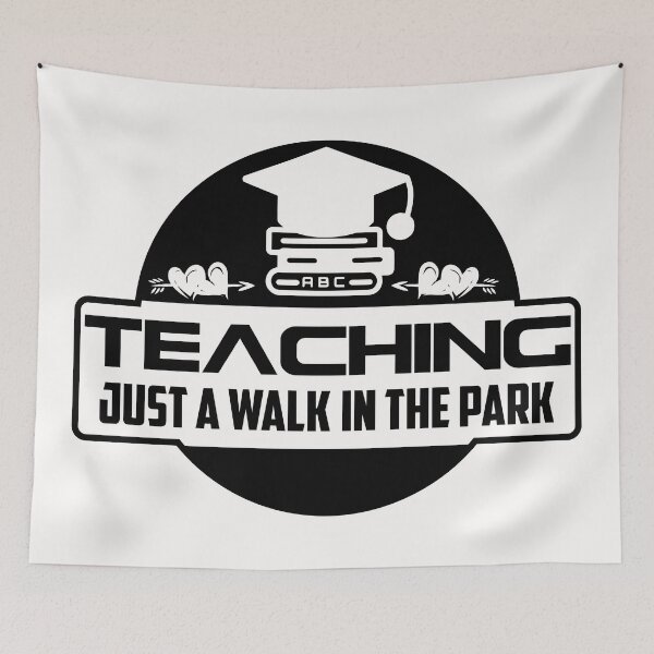 Item preview, Teaching Just A Walk In The Park designed and sold by AuroraApparel.