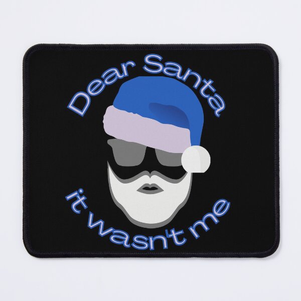 Item preview, Dear Santa it wasn't me - Christmas - blue designed and sold by hasbeenz.