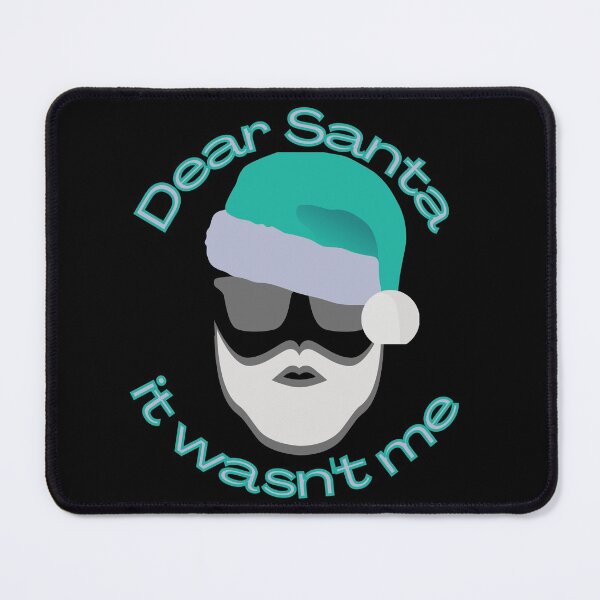 Item preview, Dear Santa it wasn't me - Christmas - teal designed and sold by hasbeenz.