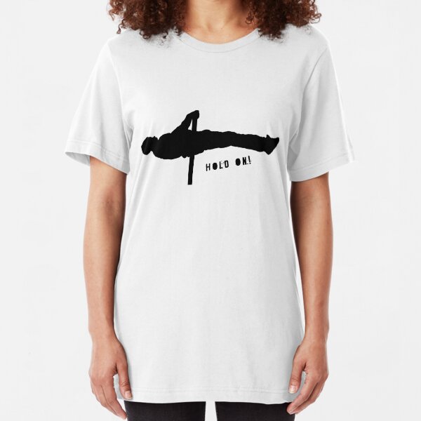 Hold on! Slim Fit T-Shirt