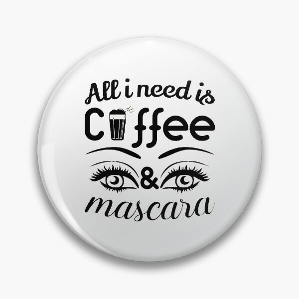 Item preview, All i Need is Coffee and Mascara, Coffee, Mascara, Coffee Love designed and sold by graphic-genie.