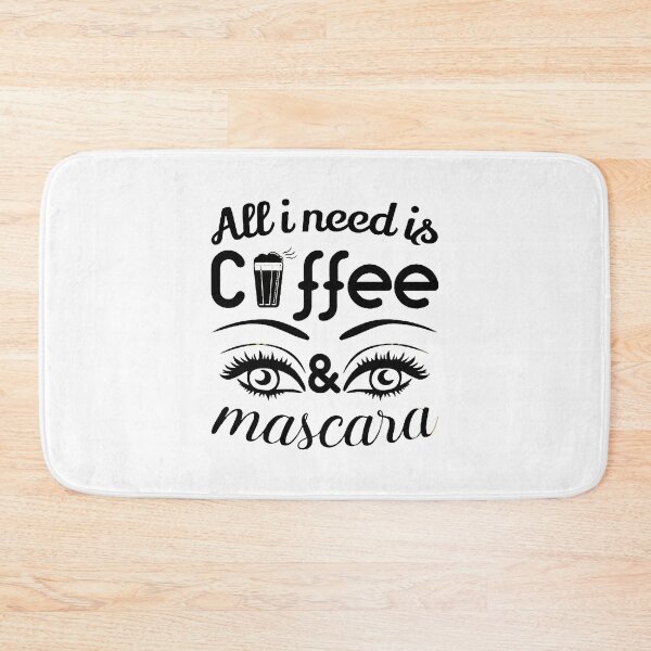 Item preview, All i Need is Coffee and Mascara, Coffee, Mascara, Coffee Love designed and sold by graphic-genie.