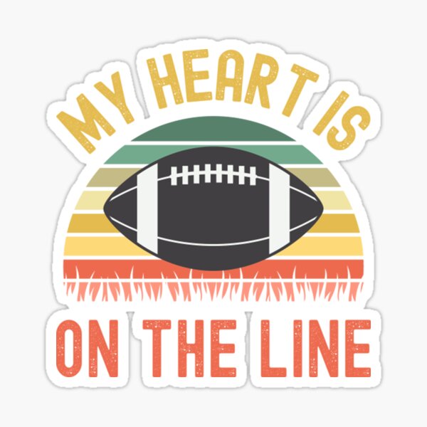 Item preview, My Heart Is On The Line Football Offense designed and sold by Takerisks25.