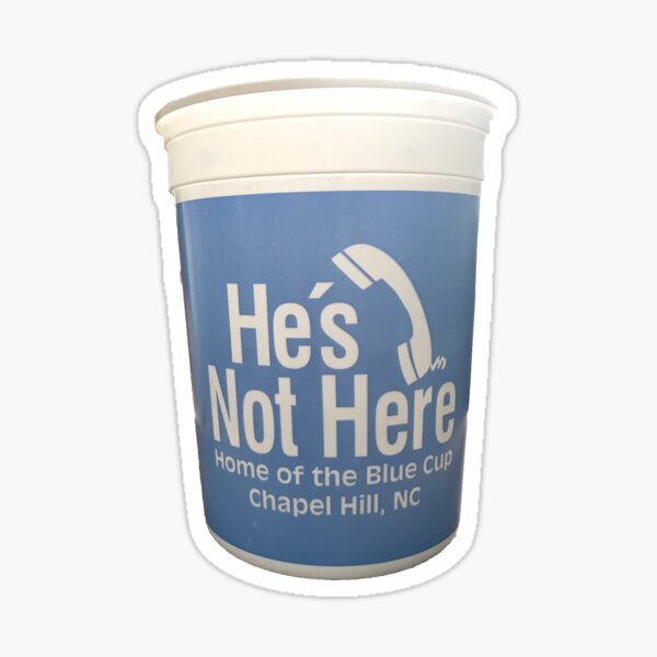 He's Not Here Blue Cup Sticker