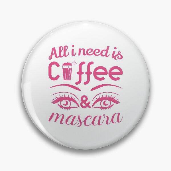 Item preview, All i Need is Coffee and Mascara, Coffee, Mascara, Coffee Love designed and sold by graphic-genie.