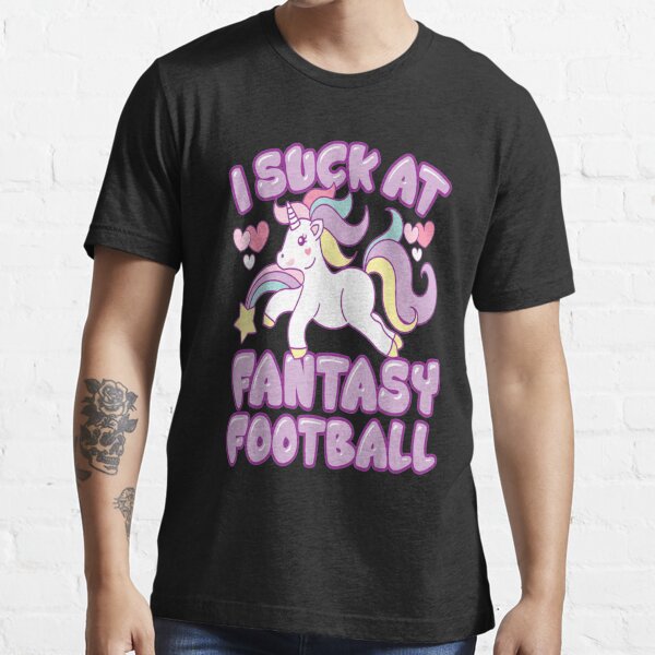 I Suck At Fantasy Football Funny Draft Loser Party Worst Football Loser T For Men T Shirt 7589