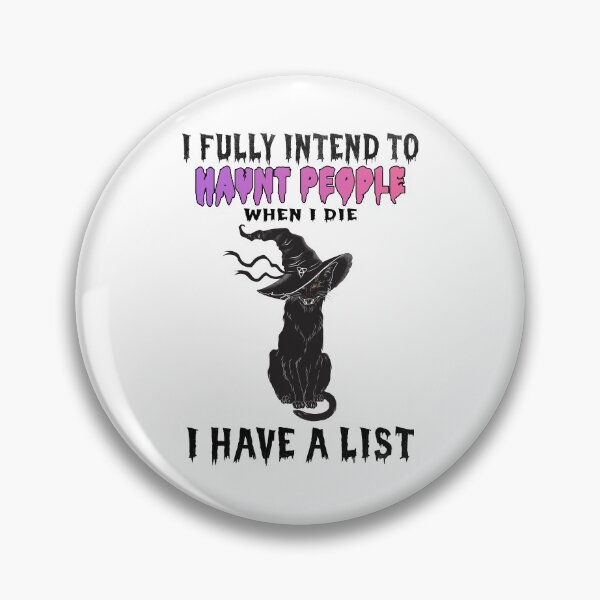 Item preview, I Fully Intend To Haunt People When I Die designed and sold by johnking2808.
