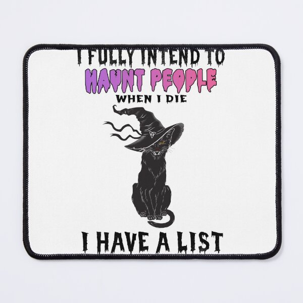 Item preview, I Fully Intend To Haunt People When I Die designed and sold by johnking2808.