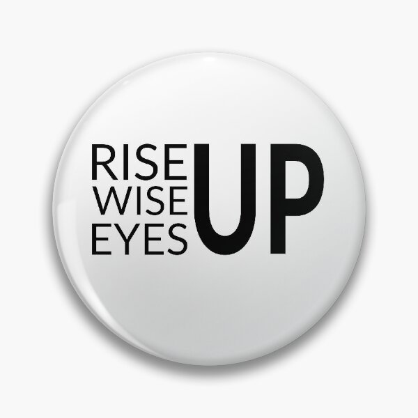 Item preview, Rise Wise Eyes Up designed and sold by eajob.
