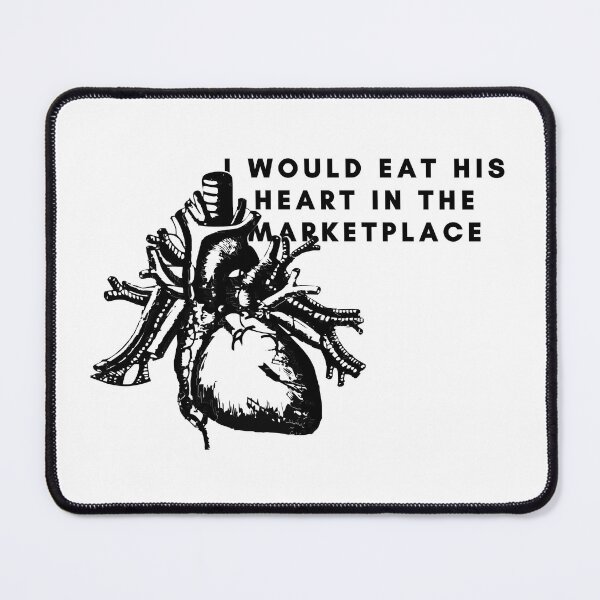 Item preview, I Would Eat His Heart in the Market Place | Beatrice Quote Shakespeare designed and sold by AthenianGarb.