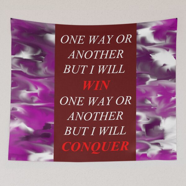 Item preview, One Way Or Another But I Will Win D32 designed and sold by SelfUpgrade.