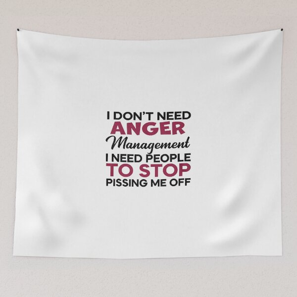 Item preview, I Dont Need Anger Management designed and sold by Cora Mann.
