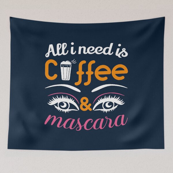 Item preview, All i Need is Coffee and Mascara, Coffee, Mascara, Coffee Love designed and sold by graphic-genie.