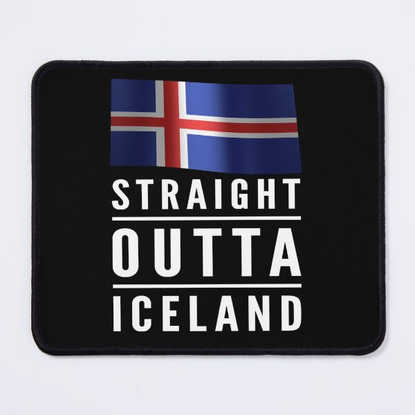 Item preview, Straight Outta Iceland, Iceland Flag designed and sold by Ruby Jackson.