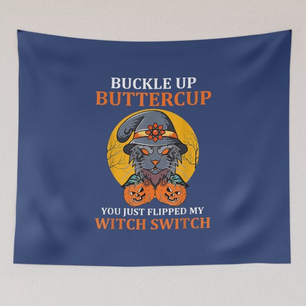 Item preview, Cat Buckle Up Buttercup You Just Flipped My Witch Switch 2 designed and sold by blockerbab.