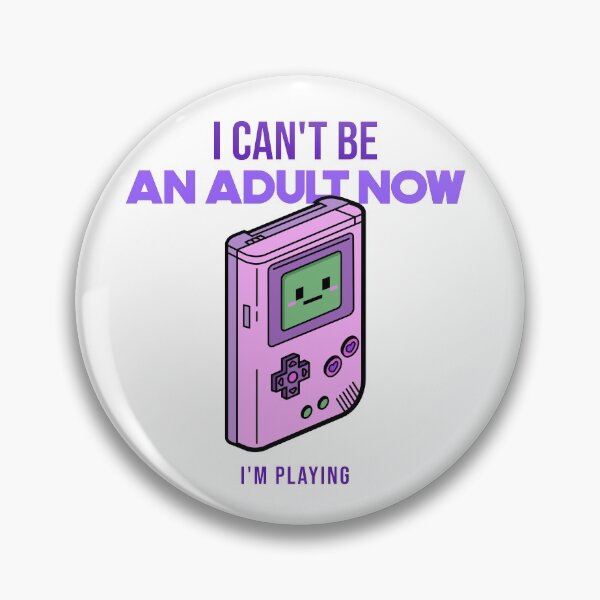 Item preview, I Can't Be An Adult Now I'm Playing Design  designed and sold by Artpace.
