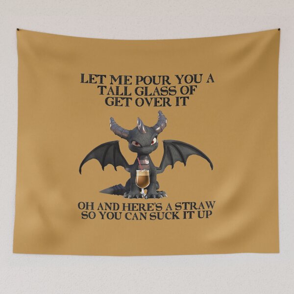 Item preview, Let Me Pour You A Tall Glass Of Get Over It Oh And Here designed and sold by blockerbab.