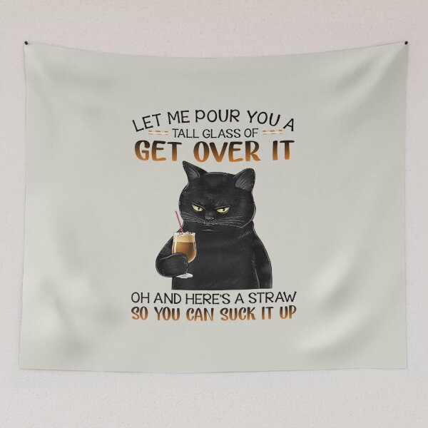 Item preview, Let me pour you a tall glass of get over it oh designed and sold by blockerbab.