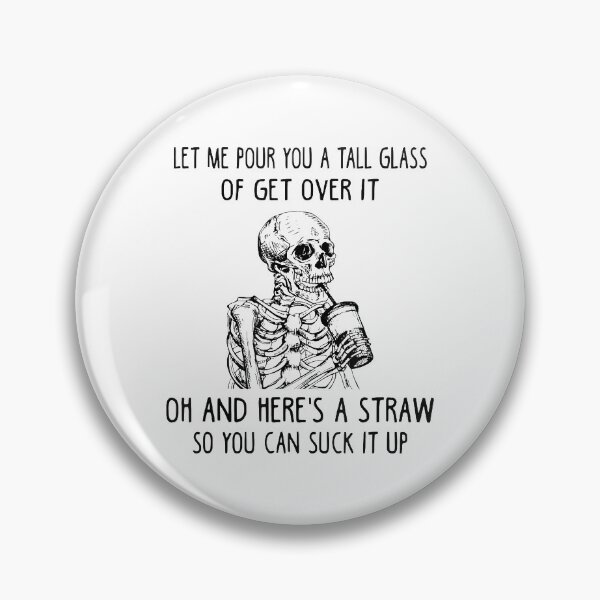 Item preview, Let Me Pour You A Tall Glass Of Get Over It Skeleton Coffee designed and sold by blockerbab.