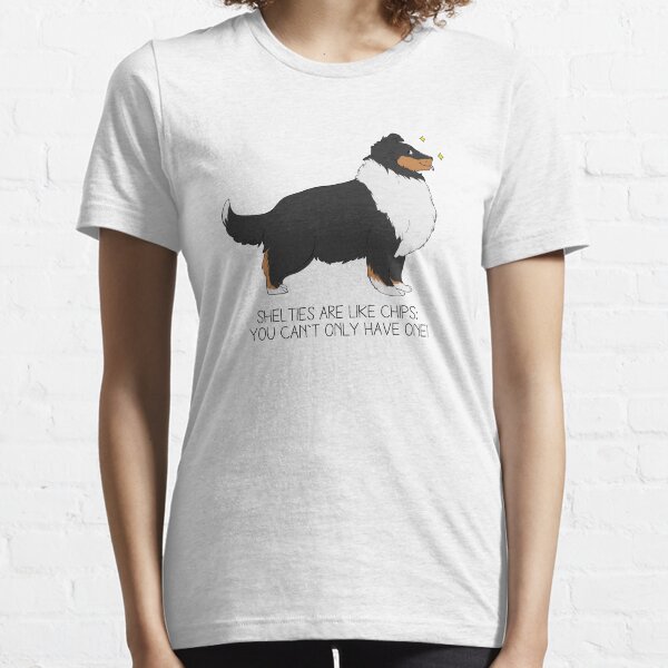Shelties are like chips - Black Tri Essential T-Shirt
