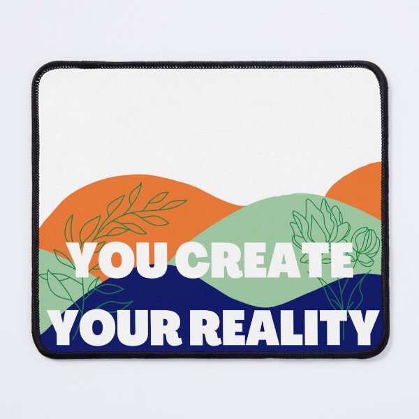 Item preview, You create your reality designed and sold by wiwiart.