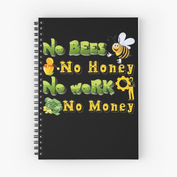 Item preview, No bees no honey no work no money designed and sold by pnkpopcorn.