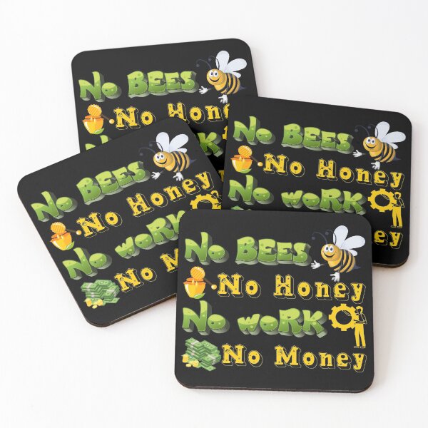 Item preview, No bees no honey no work no money designed and sold by pnkpopcorn.
