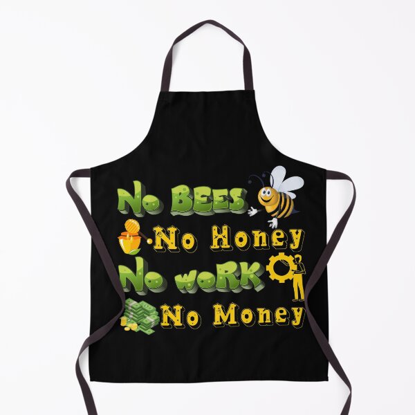 Item preview, No bees no honey no work no money designed and sold by pnkpopcorn.