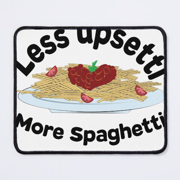 Item preview, less upsetti more spaghetti | Spaghetti | Spaghetti lover| Love is in spaghetti designed and sold by sheikhadesign1.