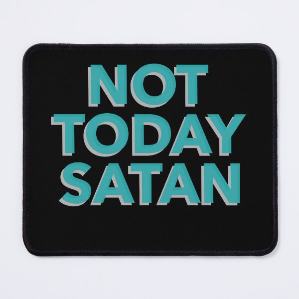 Item preview, Not Today Satan Design designed and sold by Artpace.