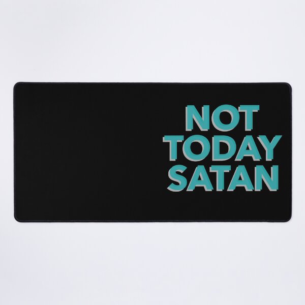 Item preview, Not Today Satan Design designed and sold by Artpace.