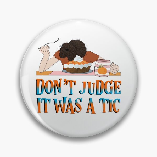 Item preview, Don’t Judge It Was A Tic , Funny Tourette Syndrome Meme  designed and sold by MJDezigns.