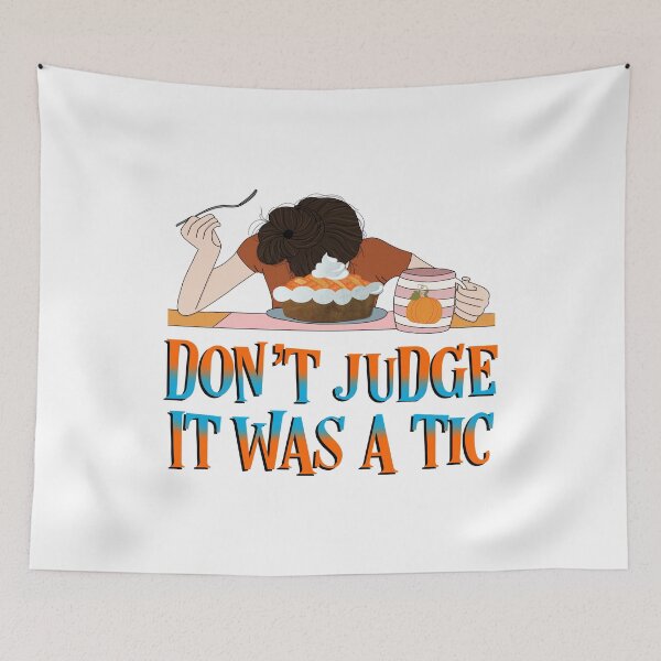 Item preview, Don’t Judge It Was A Tic , Funny Tourette Syndrome Meme  designed and sold by MJDezigns.