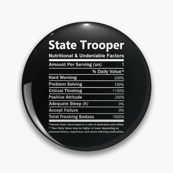 Item preview, State Trooper T Shirt - Nutritional And Undeniable Factors Gift Item Tee designed and sold by hinettiker.