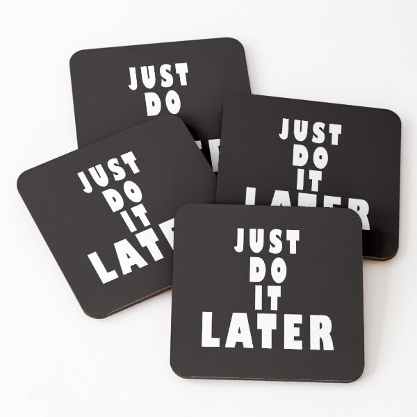 Item preview, Just Do It Later designed and sold by roleshop.