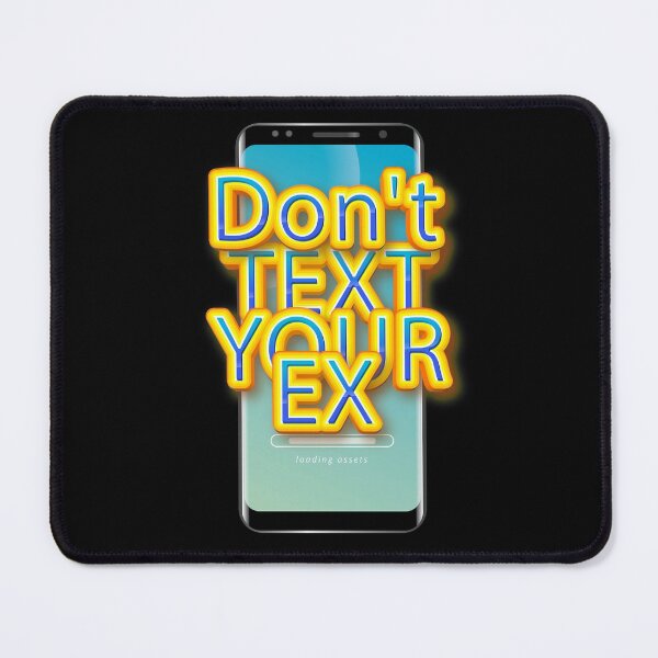 Item preview, Dont Text Your Ex designed and sold by roleshop.