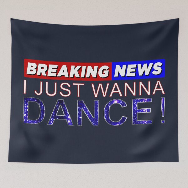Item preview, BREAKING NEWS - I JUST WANNA DANCE 2 designed and sold by KoolDsignsDANCE.