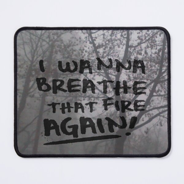 Item preview, i wanna breathe that fire again designed and sold by bobykurcel.