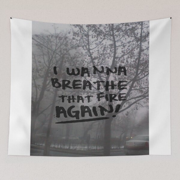 Item preview, i wanna breathe that fire again designed and sold by bobykurcel.