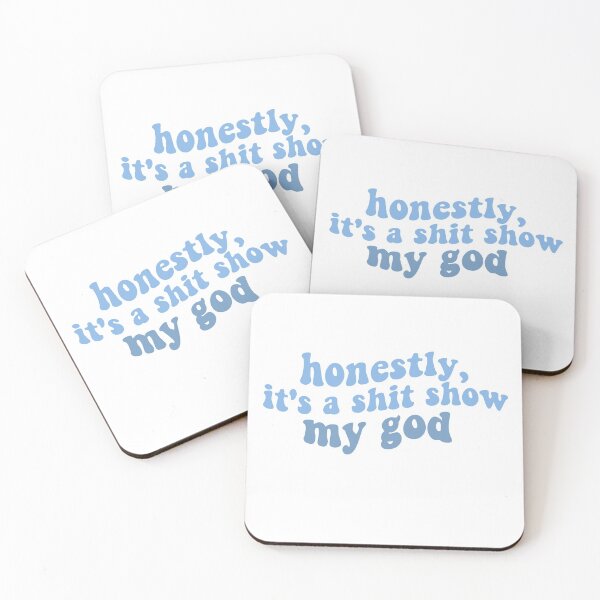 Item preview, honestly its a shit show my god peter mcpoland lyrics shit show blue designed and sold by emcazalet.