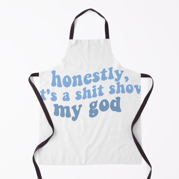 Item preview, honestly its a shit show my god peter mcpoland lyrics shit show blue designed and sold by emcazalet.