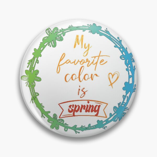 Item preview, My Favorite Color is spring,  designed and sold by thechamppainter.