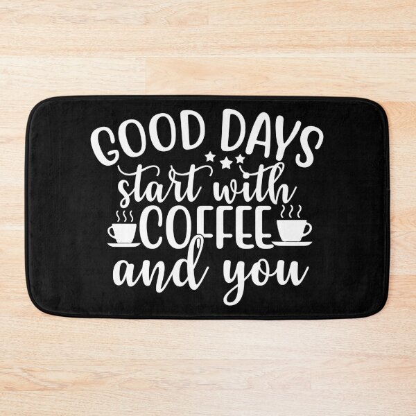 Item preview, Good days start with coffee and you designed and sold by pnkpopcorn.