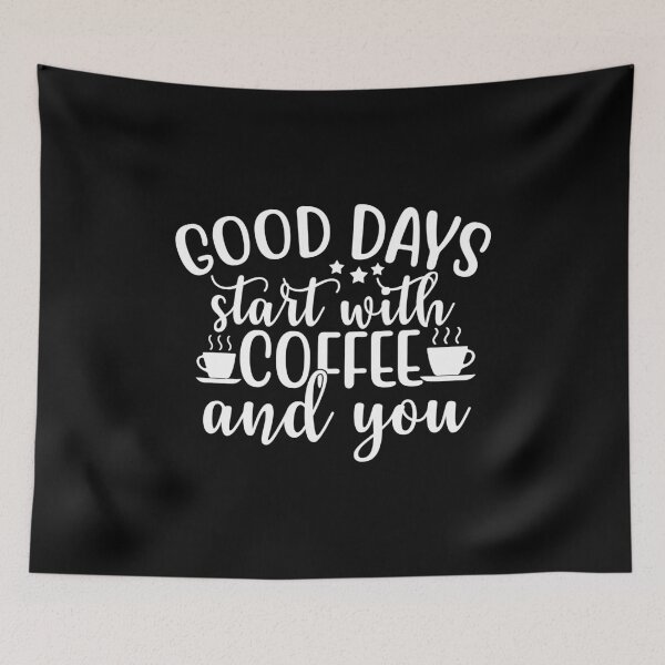 Item preview, Good days start with coffee and you designed and sold by pnkpopcorn.