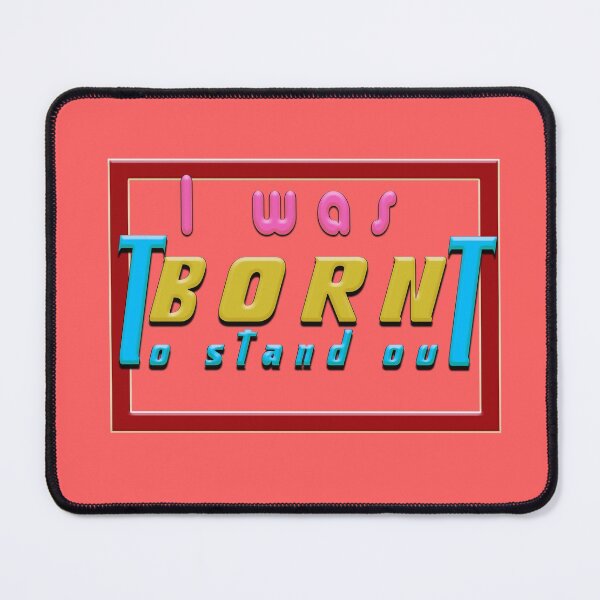 Item preview, BORN TO STAND OUT designed and sold by roleshop.